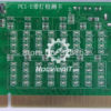 PCI-E PCI express Slot Tester Card