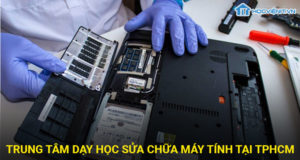 Trung tâm dạy học sửa chữa máy tính tại TPHCM