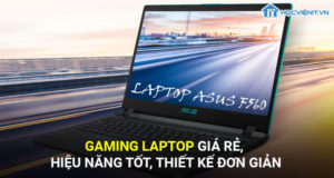 Laptop Gaming giá rẻ, hiệu năng tốt, thiết kế đơn giản