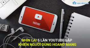 Nhìn lại 5 lần youutbe sập khiến người dùng hoang mang