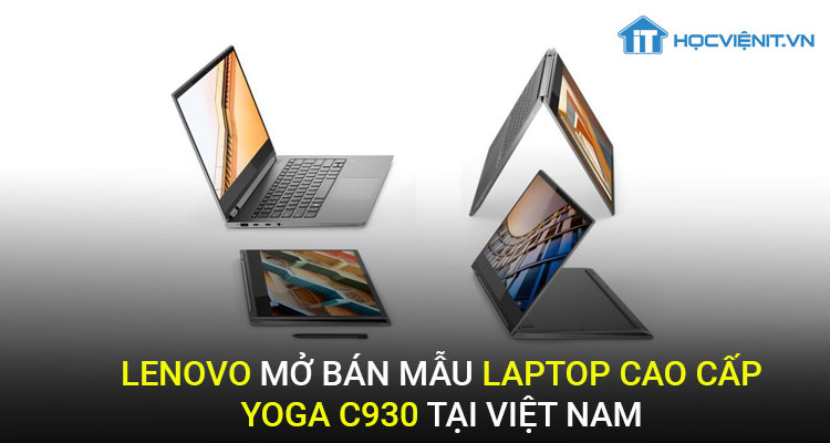 Lenovo mở bán mẫu laptop cao cấp Yoga C930 tại Việt Nam