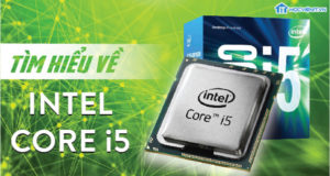 Tìm hiểu về intel Core i5