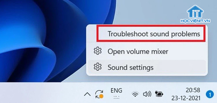 Chọn Troubleshoot sound problems