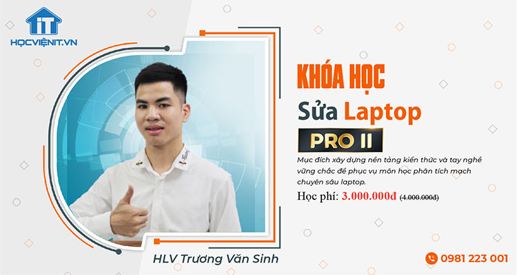 Khóa học Sửa Laptop Pro 2 Khóa học Sửa Laptop Pro 2