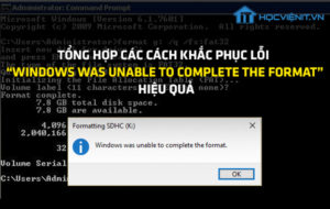 Tổng hợp các cách khắc phục lỗi “Windows was unable to complete the format”