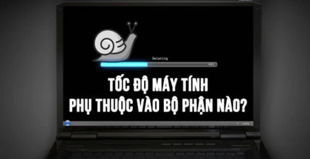 Tốc độ máy tính phụ thuộc vào bộ phận nào?