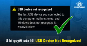 8 bí quyết sửa lỗi USB Device Not Recognized
