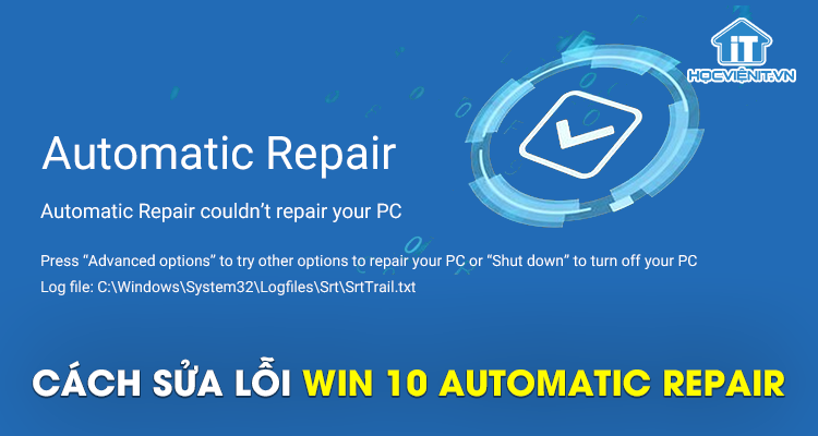 Cách sửa lỗi win 10 automatic repair