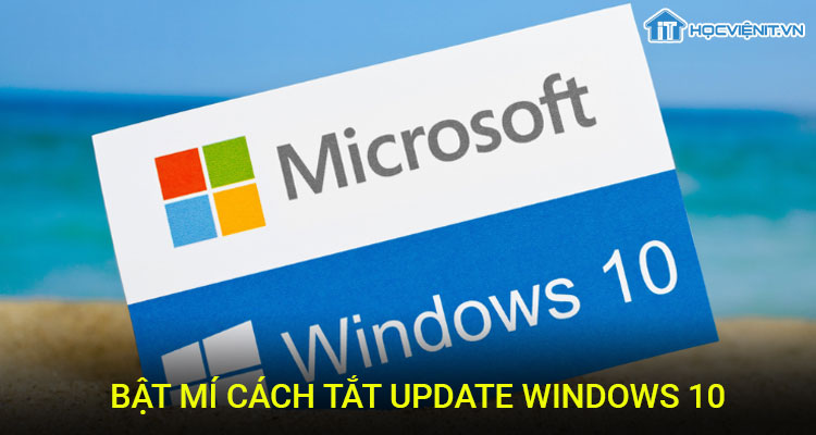 Bật mí cách tắt Update Windows 10