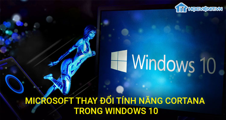 Microsoft thay đổi tính năng Cortana trong Windows 10