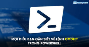 Mọi điều bạn cần biết về lệnh Cmdlet trong PowerShell