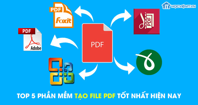 Top 5 phần mềm tạo file PDF tốt nhất hiện nay