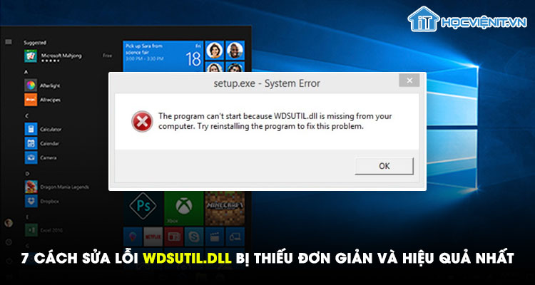 7 cách sửa lỗi wdsutil.dll bị thiếu đơn giản và hiệu quả nhất