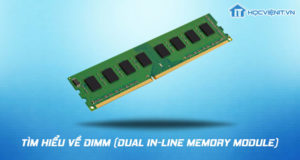 Tìm hiểu về DIMM