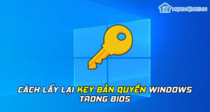 Cách lấy lại key bản quyền Windows trong BIOS