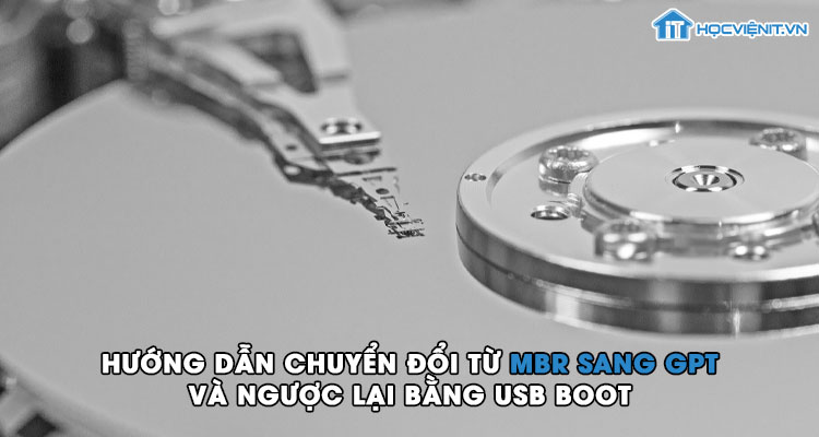 Hướng dẫn chuyển đổi từ MBR sang GPT và ngược lại bằng USB Boot