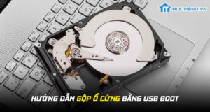 huong-dan-gop-o-cung-bang-usb-boot