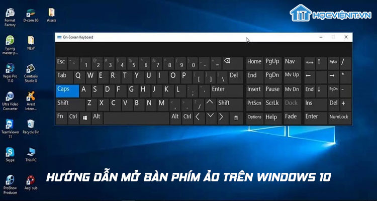 Hướng dẫn mở bàn phím ảo trên Windows 10