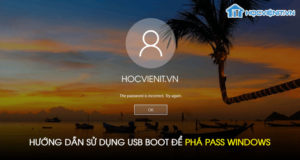 Hướng dẫn sử dụng USB Boot để phá pass Windows