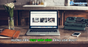 Hướng dẫn test màn hình bằng USB Boot