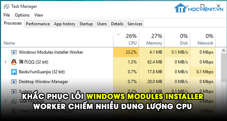 Khắc phục lỗi Windows Modules Installer Worker chiếm nhiều dung lượng CPU