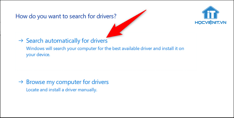 Chọn Search automatically for drivers