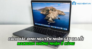 Cách xác định nguyên nhân gây ra lỗi MacBook không nhận ổ cứng