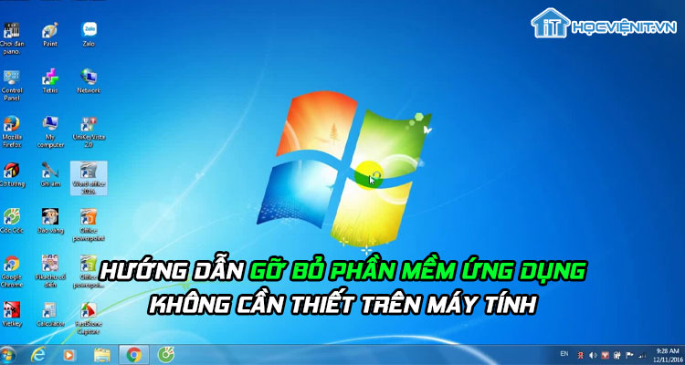 Hướng dẫn gỡ bỏ phần mềm ứng dụng không cần thiết trên máy tính
