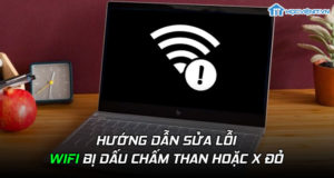 Hướng dẫn sửa lỗi wifi bị dấu chấm than hoặc x đỏ