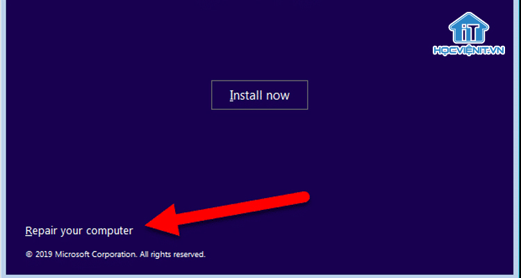 Chọn Repair your computer