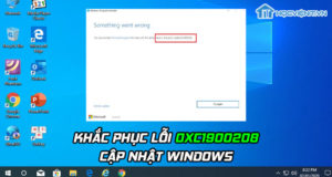 Khắc phục lỗi 0xc1900208 khi cập nhật Windows