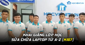 Khai giảng lớp học Sửa Chữa Laptop từ A-Z K167