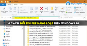 4 cách đổi tên file hàng loạt trên Windows 10