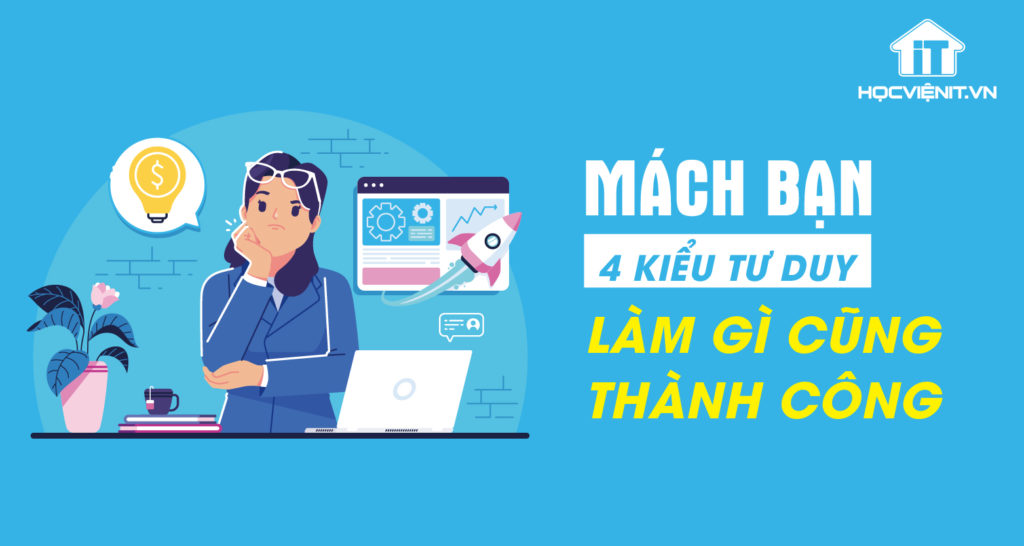 4 kiểu tư duy giúp bạn thành công
