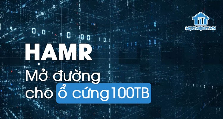 Công nghệ HAMR mở đường cho ổ đĩa cứng 100TB