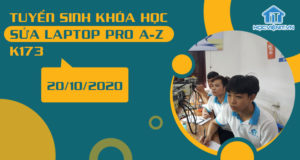 Tuyển sinh khóa học Sửa Laptop Pro A-Z K173