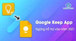 Ứng dụng Google Keep ngừng được hỗ trợ từ tháng 2 năm 2021