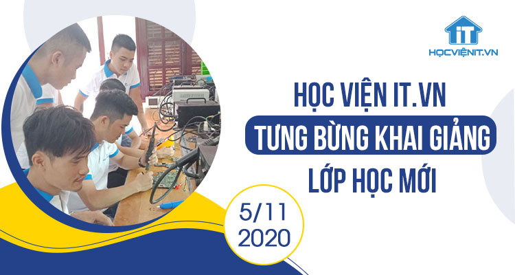 Học viện iT.vn tưng bừng khai giảng lớp học mới - 5/11/2020