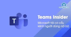 Microsoft thêm và đổi tên kênh người dùng nội bộ Teams Insider