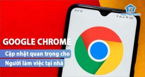 Cập nhật Google Chrome dành cho người thường xuyên gọi video