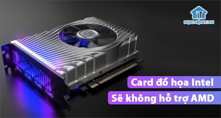 Card đồ họa đầu tiên của Intel sẽ có tên mã là Iris Xe