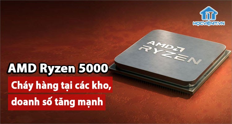 Doanh số AMD tăng mạnh trong 2 tháng cuối năm 2020