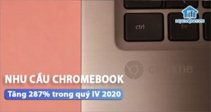 Nhu cầu mua Chromebook, máy tính bảng tăng mạnh