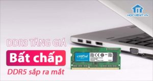 Giá RAM DDR3 có thể tăng mạnh trong năm 2021