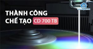 Chế tạo thành công đĩa quang CD dung lượng 700 TB
