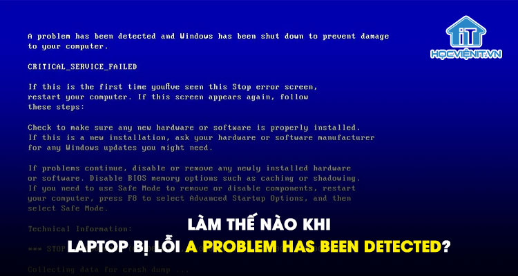 Làm thế nào khi laptop bị lỗi A problem has been detected?