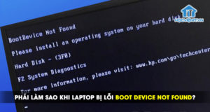 Phải làm sao khi laptop bị lỗi Boot Device Not Found?