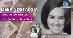 Tạo hiệu ứng cho ảnh đen trắng cực kỳ ấn tượng với Deep Nostalgia