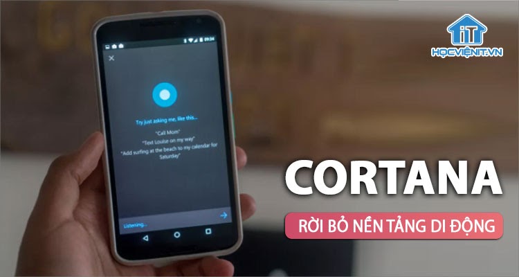 Microsoft gỡ bỏ Cortana khỏi nền tảng di động