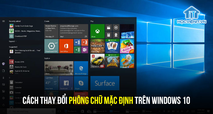 Cách thay đổi phông chữ mặc định trên Windows 10